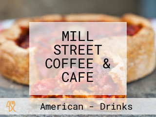 MILL STREET COFFEE & CAFE