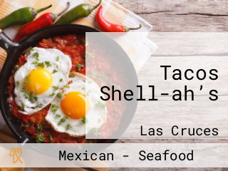 Tacos Shell-ah’s