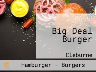 Big Deal Burger