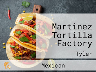 Martinez Tortilla Factory