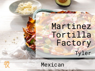 Martinez Tortilla Factory