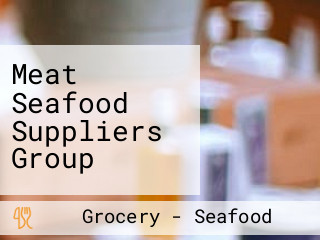 Meat Seafood Suppliers Group