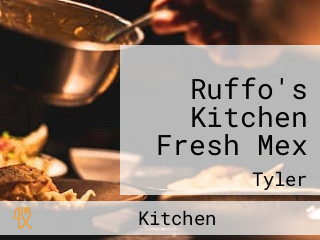 Ruffo's Kitchen Fresh Mex