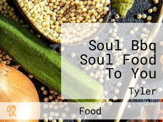 Soul Bbq Soul Food To You