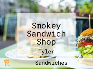 Smokey Sandwich Shop