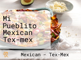 Mi Pueblito Mexican Tex-mex