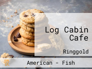 Log Cabin Cafe