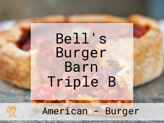 Bell's Burger Barn Triple B