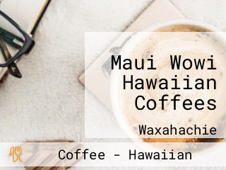 Maui Wowi Hawaiian Coffees