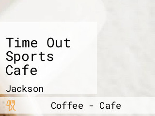 Time Out Sports Cafe