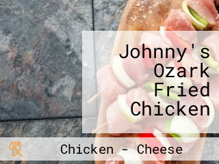 Johnny's Ozark Fried Chicken