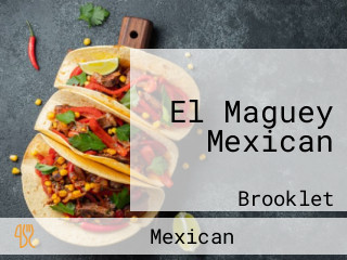 El Maguey Mexican