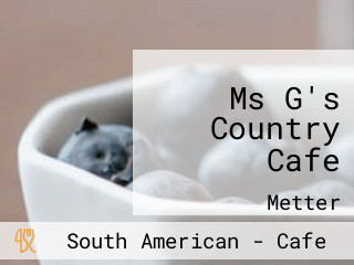 Ms G's Country Cafe