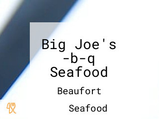 Big Joe's -b-q Seafood