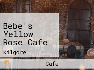 Bebe's Yellow Rose Cafe