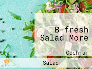 B-fresh Salad More