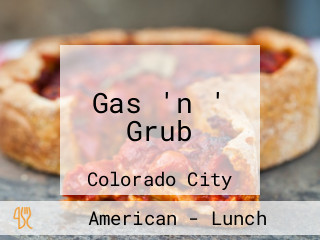 Gas 'n ' Grub