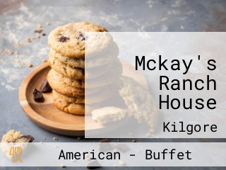 Mckay's Ranch House