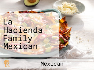 La Hacienda Family Mexican