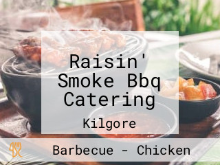 Raisin' Smoke Bbq Catering