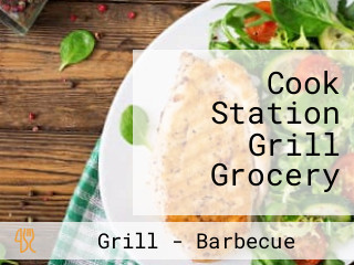 Cook Station Grill Grocery