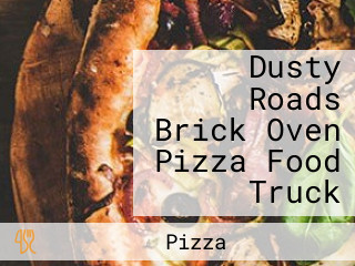 Dusty Roads Brick Oven Pizza Food Truck