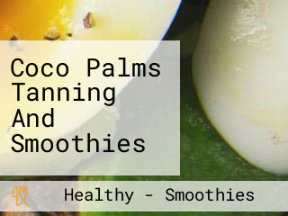 Coco Palms Tanning And Smoothies