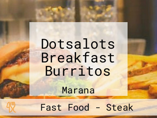 Dotsalots Breakfast Burritos