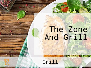 The Zone And Grill