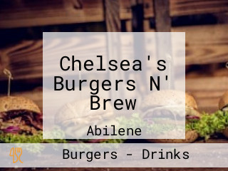 Chelsea's Burgers N' Brew