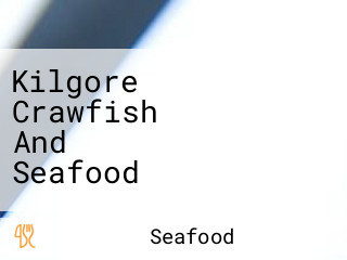 Kilgore Crawfish And Seafood