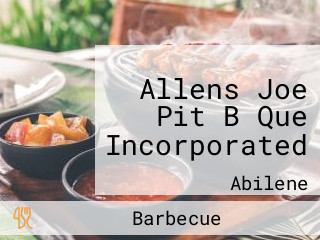 Allens Joe Pit B Que Incorporated