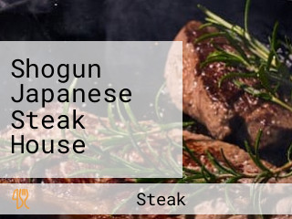 Shogun Japanese Steak House