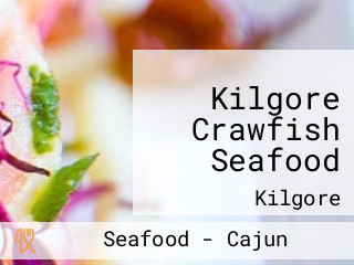 Kilgore Crawfish Seafood