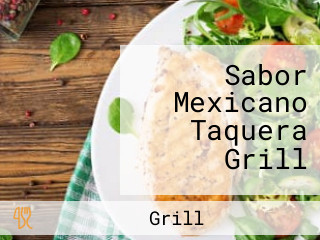 Sabor Mexicano Taquera Grill