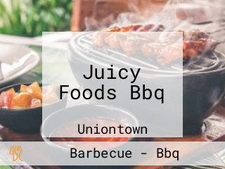 Juicy Foods Bbq