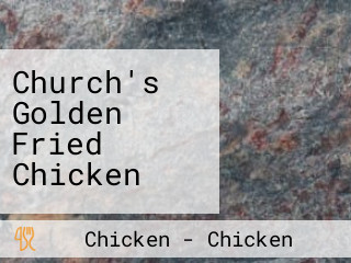 Church's Golden Fried Chicken