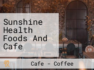 Sunshine Health Foods And Cafe