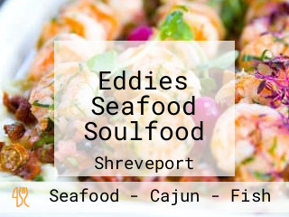 Eddies Seafood Soulfood