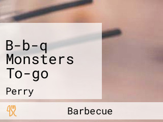 B-b-q Monsters To-go