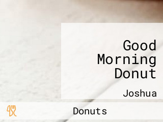 Good Morning Donut