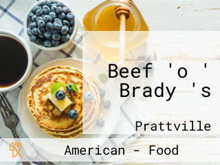 Beef 'o ' Brady 's