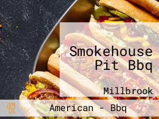 Smokehouse Pit Bbq