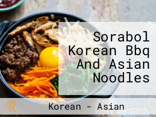 Sorabol Korean Bbq And Asian Noodles