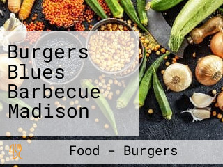 Burgers Blues Barbecue Madison