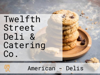 Twelfth Street Deli & Catering Co.