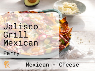 Jalisco Grill Mexican