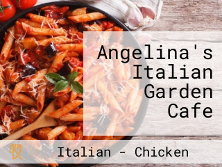 Angelina's Italian Garden Cafe