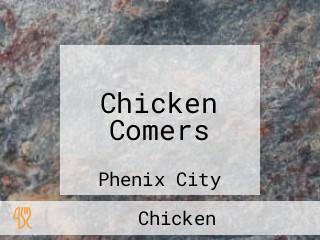 Chicken Comers