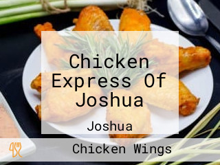 Chicken Express Of Joshua